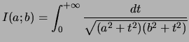 $\displaystyle I(a;b) = \int_{0}^{+\infty}{\frac{dt}{ \sqrt{ (a^2+t^2)(b^2+t^2)} } }
$