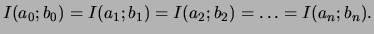 $\displaystyle I(a_0;b_0)=I(a_1;b_1)=I(a_2;b_2)= \ldots = I(a_n;b_n).
$