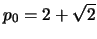 $ p_0 = 2 + \sqrt{2}$